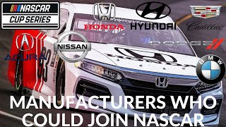 Manufacturers That Could Join NASCAR [upl. by Naened]