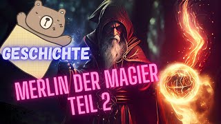 Merlin  Der Magier  Teil 2  Geschichte zum Träumen [upl. by Sternberg873]