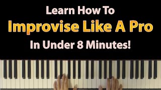 Learn how to improvise like a pro on the piano in just under 8 minutes [upl. by Aitat650]