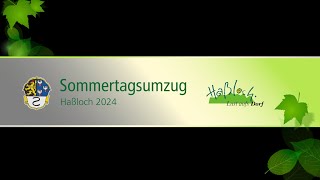 Sommertagsumzug HaÃŸloch 2024 [upl. by Enawd]