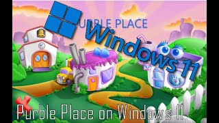 PURBLE PLACE ON WINDOWS 11 [upl. by Standford173]