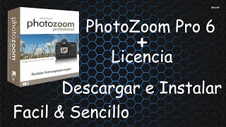 Descargar e Instalar PhotoZoom Pro 6  Licencia Para Windows 788110 2015 [upl. by Ayvid]