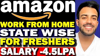 Amazon New Hirings State wise for Freshers  WORK FROM HOME 2024 [upl. by Uohk]