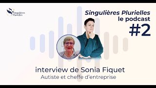 Interview de Sonia Fiquet extrait du podcast Singulières Plurielles [upl. by Maible]