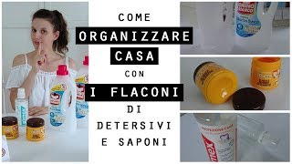 ORGANIZZARE casa CON I FLACONI DI PLASTICA dei detersiviFAI DA TE per organizzare RICICLANDO [upl. by Haela943]