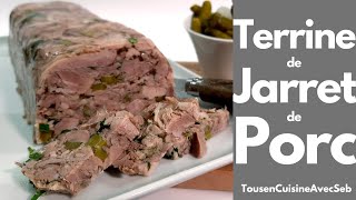 TERRINE de JARRET de PORC Tous en cuisine avec Seb [upl. by Wiles794]