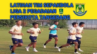 Latihan Tim Persikota Tangerang [upl. by Ardeen]