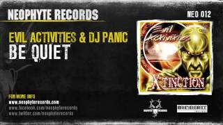 Evil Activities amp DJ Panic  Be Quiet NEO012 2001 [upl. by Onairda]