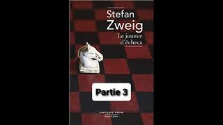 3  Le Joueur déchecs  Stefan Zweig  livre audio et explications  partie 3 [upl. by Norrej349]