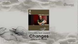 Chris Lake feat Laura V  Changes Dirty South Remix [upl. by Renee]