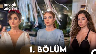 Sevgili Geçmiş 1 Bölüm FULL HD [upl. by Boorer]