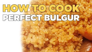 How to cook PERFECT BULGAR Wheat  Easy Homemade Recipe [upl. by Macur]