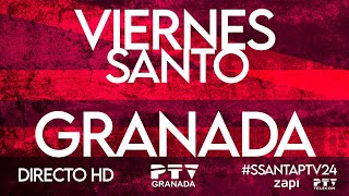 🟡 EN DIRECTO  𝐕𝐢𝐞𝐫𝐧𝐞𝐬 𝐒𝐚𝐧𝐭𝐨  Semana Santa 2024 🟡 PTV Granada HD [upl. by Aisilef]