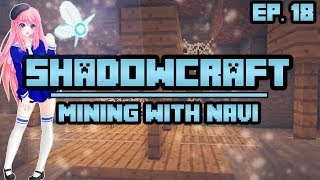 Mining with Navi  ShadowCraft  Ep 18 [upl. by Tezzil677]