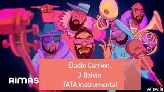 Eladio Carrión J Balvin Tata INSTRUMENTAL [upl. by Edme99]