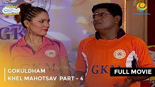 Gokuldham Khel Mahotsav  FULL MOVIE  Part 4  Taarak Mehta Ka Ooltah Chashmah Ep 635 to 637 [upl. by Amzaj489]