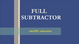 Full subtractor circuit and concepts  digital electronics [upl. by Ricoriki]