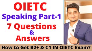 OIETC Speaking Part1  Most Common 7 Questions amp Answers for OIETC Speaking Test [upl. by Enileuqcaj]