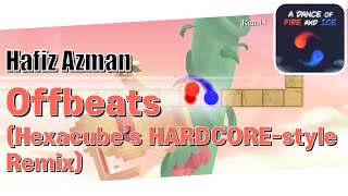 Hafiz Azman  Offbeats Hexacubes HARDCOREstyle Remix [upl. by Nicolau]