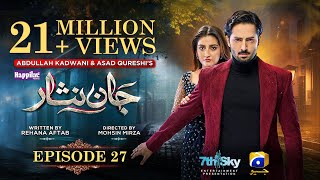 Jaan Nisar Ep 27  Eng Sub  Digitally Presented by Happilac Paints  5th July 2024  Har Pal Geo [upl. by Bowler]