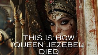 The Day Queen Jezebel Died One of the Worst Deaths in the Bible [upl. by Velleman]