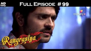 Rangrasiya  Full Episode 99  With English Subtitles [upl. by Mcclain675]