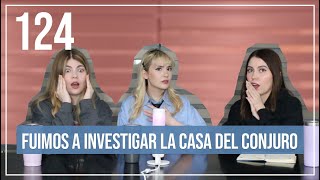 Fuimos a investigar la casa del Conjuro  EP 124 [upl. by Sokem249]