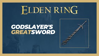 How to Get Godslayers Greatsword Location  Elden Ring [upl. by Amuh322]