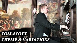 THEME amp VARIATIONS  TOM SCOTT  ADLINGTON HALL ORGAN [upl. by Colp361]