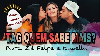 TAGQuemSabeMais Part Zé Felipe e Isabella [upl. by Nonnahsal680]