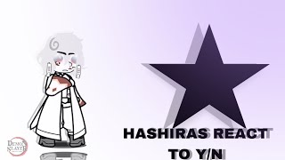 Hashiras react to yn  It took me 134423 years to do this [upl. by Aselehc]