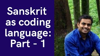 Sanskrit as coding language Part 1 [upl. by Washburn]