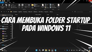 Cara Membuka Folder Startup pada Windows 11 [upl. by Namaan206]