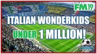 FM19 Italian Wonderkids Under 1 Million  Football Manager 2019 [upl. by Auhesoj]