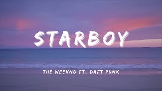 The Weeknd  Starboy Lyrics ft Daft Punk [upl. by Atillertse]