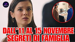 Segreti Di Famiglia Anticipazioni 1115 novembre Ceylin purtroppo SCOPRE che Seda sta di [upl. by Eirojam]