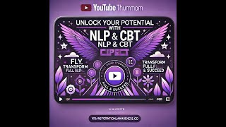 The Science Behind NLP amp CBT Achieve Your Potential with Transformational Awareness [upl. by Nairrot]