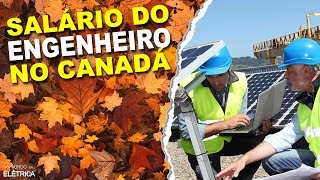 Quanto GANHA um ENGENHEIRO ELETRICISTA no CANADÁ [upl. by Anelrac]