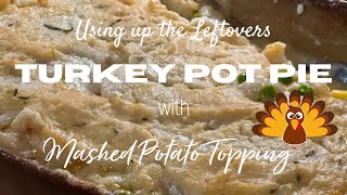 Turkey quotPotquot Pie with Mashed Potato Topping [upl. by Mushro]