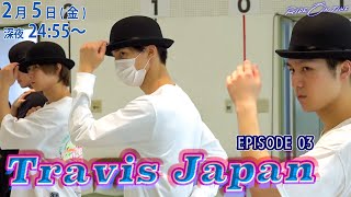 Travis Japan｜「RIDE ON TIME」episode3 2月5日金2455～！ [upl. by Miuqaoj]