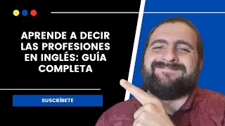 Aprende a Decir las Profesiones en Inglés Guía Completa [upl. by Htaeh]