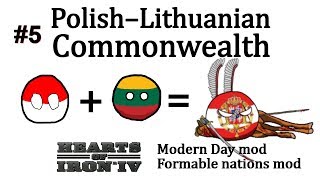 HoI4  Modern Day  Polish–Lithuanian Commonwealth  Part 5 [upl. by Mair]