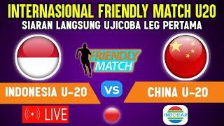 🔴SIARAN LANGSUNG INDOSIAR  LIVE Timnas INDONESIA U20 vs CHINA UJICOBA PERTAMA FRIENDLY MATCH U20 [upl. by Vieva]