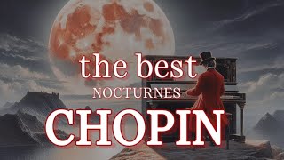 Chopin  The best of Nocturnes Piano Classical Music  for studying focus reading relaxing [upl. by Hsekin949]