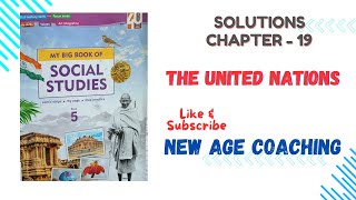 SOLUTIONS OF CHAPTER 19 THE UNITED NATIONS  MY BIG BOOK OF SOCIAL STUDIESCLASS 5 [upl. by Kyne]