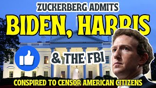 BREAKING Zuckerberg Admits Biden Harris amp FBI Conspired To Censor Americans [upl. by Brandt323]