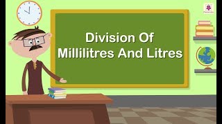 Division Of Millilitres And Litres  Mathematics Grade 3  Periwinkle [upl. by Edyaw]