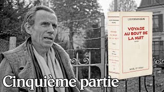 LouisFerdinand Céline  Voyage au bout de la nuit Cinquième partie [upl. by Peregrine]