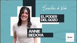 EL PODER DEL GOZO  ANNIE BEDOYA  SEP 152024 [upl. by Veal743]