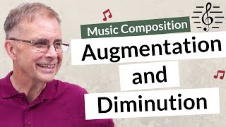 Augmentation and Diminution Techniques  Music Composition [upl. by Aekahs151]